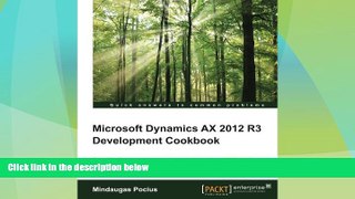 Must Have  Microsoft Dynamics AX 2012 R3 Development Cookbook  READ Ebook Full Ebook Free