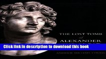 [Popular] Books The Lost Tomb of Alexander The Great Full Online