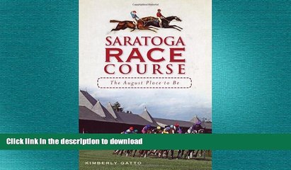 READ book  The Saratoga Race Course:: The August Place to Be (Sports)  FREE BOOOK ONLINE