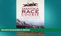 READ book  The Saratoga Race Course:: The August Place to Be (Sports)  FREE BOOOK ONLINE
