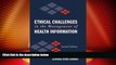 READ FREE FULL  Ethical Challenges In The Management Of Health Information  READ Ebook Full Ebook