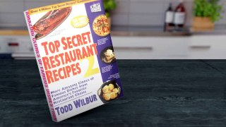 Top Secret Restaurant Recipes 2: More Amazing Clones of Famous Dishes from America's Favorite Res...