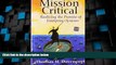 READ FREE FULL  Mission Critical: Realizing the Promise of Enterprise Systems  Download PDF Full
