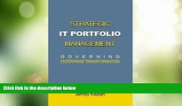 Big Deals  Strategic IT Portfolio Management: Governing Enterprise Transformation  Best Seller
