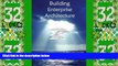 Big Deals  Building Enterprise Architecture (Building Enterprise Architecture Series)  Best Seller