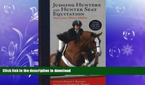 EBOOK ONLINE  Judging Hunters and Hunter Seat Equitation: A Comprehensive Guide for Exhibitors