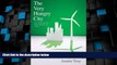 Must Have  The Very Hungry City: Urban Energy Efficiency and the Economic Fate of Cities  READ