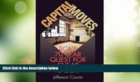Must Have  Capital Moves: RCA s Seventy-Year Quest for Cheap Labor  READ Ebook Full Ebook Free