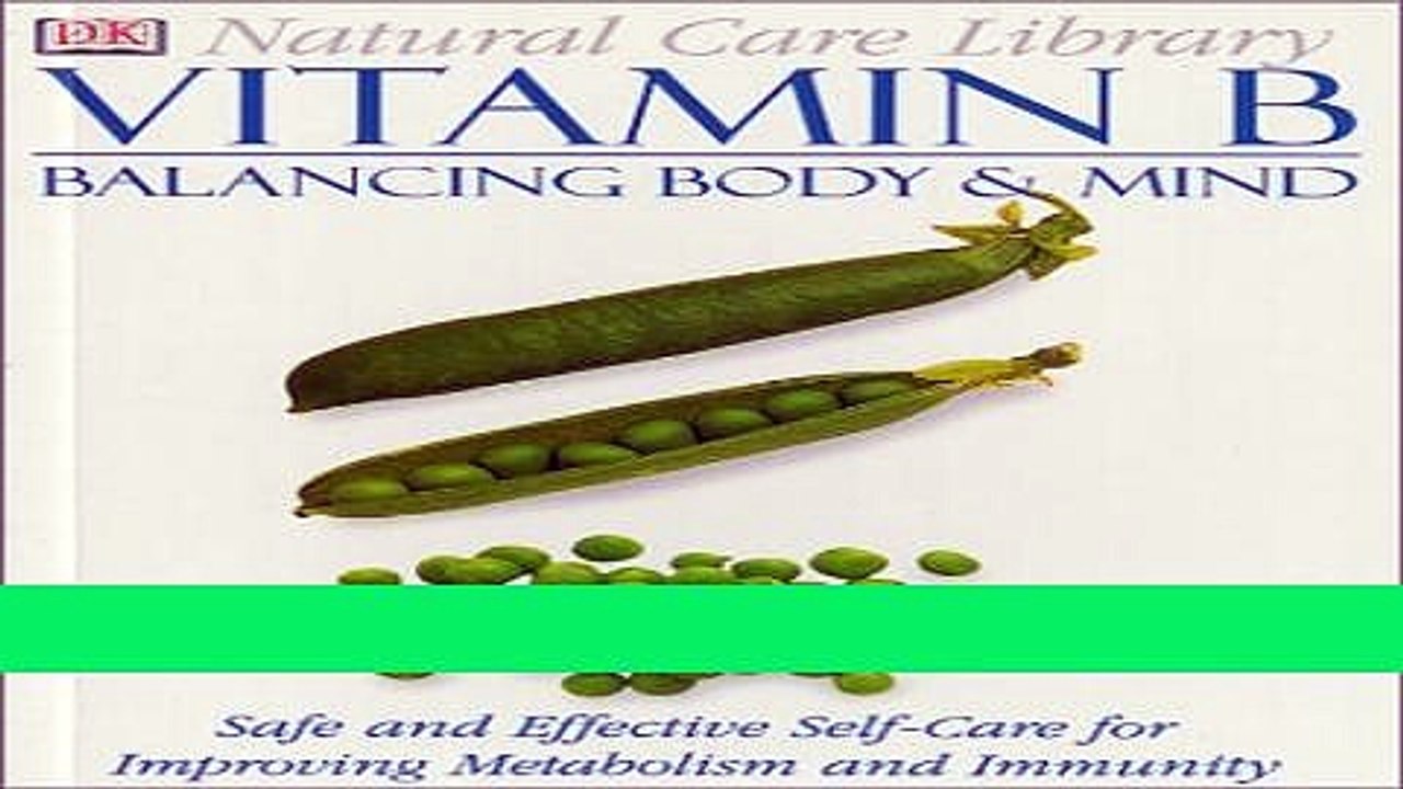 [Download] Natural Care Library Vitamin B: Safe and Effective Self-Care for Improving Metabolism