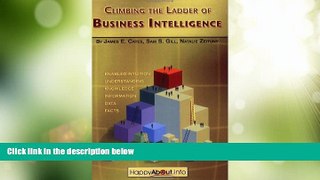 READ FREE FULL  Climbing the Ladder of Business Intelligence: Happy About Creating Excellence