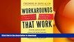 READ THE NEW BOOK Workarounds That Work: How to Conquer Anything That Stands in Your Way at Work