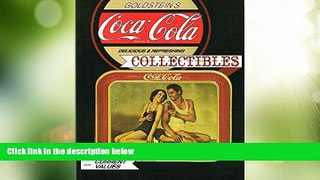 Must Have  Goldstein s Coca-Cola Collectibles: An Illustrated Value Guide  READ Ebook Full Ebook