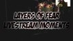 Layers of Fear Livestream Moments