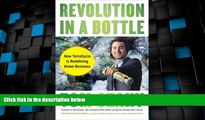 Full [PDF] Downlaod  Revolution in a Bottle: How TerraCycle Is Redefining Green Business  Download