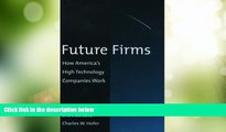 Big Deals  Future Firms: How America s High Technology Companies Work  Best Seller Books Most Wanted