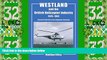 Big Deals  Westland and the British Helicopter Industry, 1945-1960: Licensed Production versus
