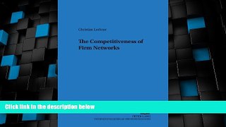 Must Have PDF  The Competitiveness of Firm Networks (Regensburger BeitrÃ¤ge zur