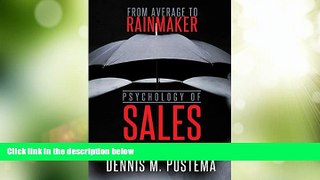 Big Deals  Psychology of Sales : From Average to Rainmaker: Using the Power of Psychology to