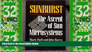 Big Deals  Sunburst: The Ascent of Sun Microsystems  Free Full Read Most Wanted