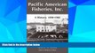 READ FREE FULL  Pacific American Fisheries, Inc.: History of a Washington State Salmon Packing
