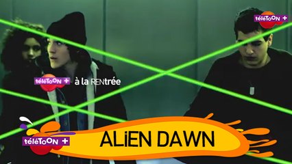 ALIEN DAWN, la nouvelle série fantastique le samedi sur TéléTOON+ !
