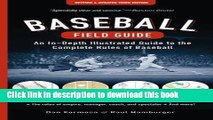 [Popular Books] Baseball Field Guide: An In-Depth Illustrated Guide to the Complete Rules of