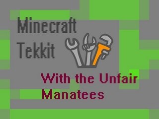 MINECRAFT TEKKIT WITH THE UNFAIR MANATEES EP2