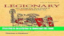 [Popular] Books Legionary: The Roman Soldier s (unofficial) Manual Free Download