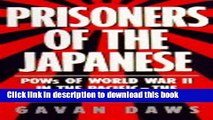 [Popular] Books Prisoners of the Japanese: POWs of World War II in the Pacific Full Online