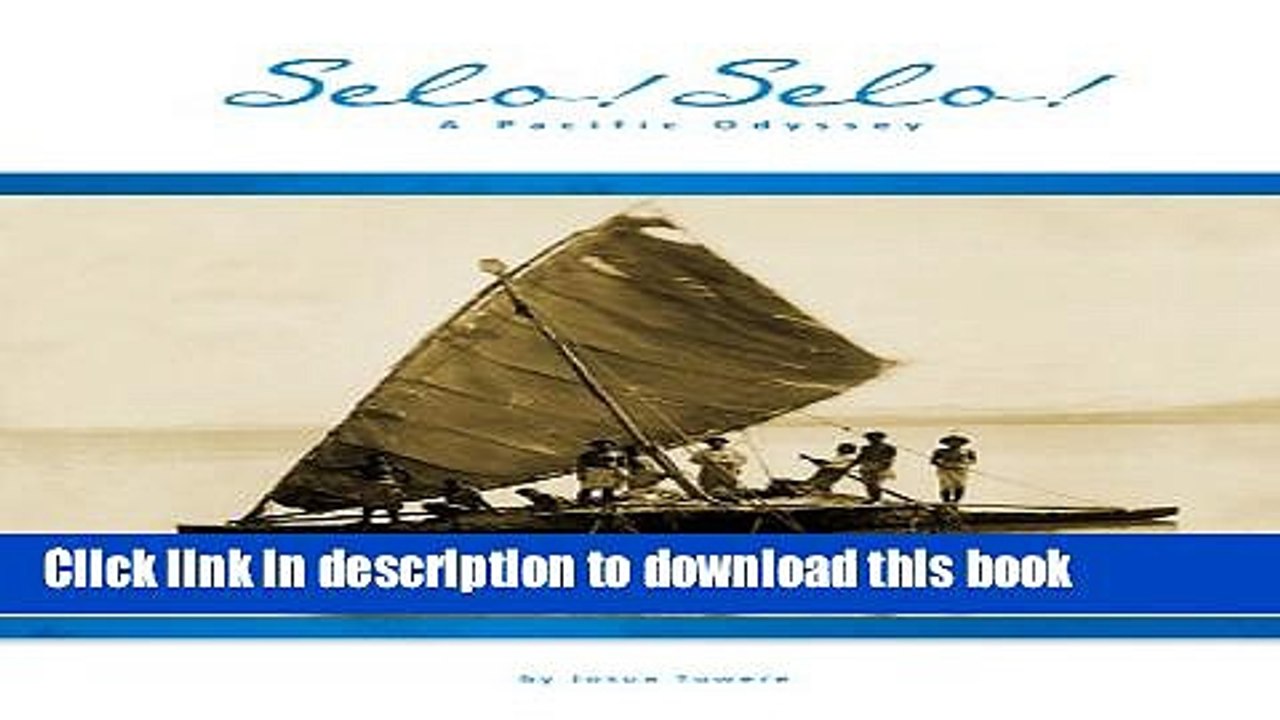 [Popular] Books Selo ! Selo ! Selo ! A Pacific Odyssey Full Download