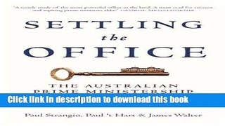 [Popular] Books Settling the Office: The Australian Prime Ministership from Federation to