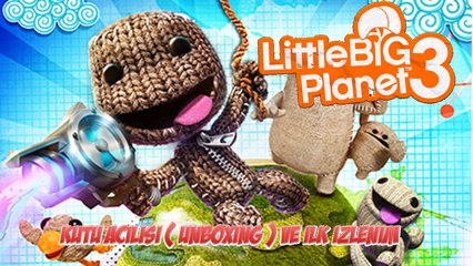 Little Big Planet 3 PS3 Kutu Açılışı ( Unboxing ) ve İlk İzlenim