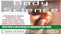 [Popular Books] Body by Science: A Research Based Program to Get the Results You Want in 12