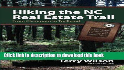[PDF] Hiking the NC Real Estate Trail: From Classroom to Trailhead. A Field Guide for the Newly