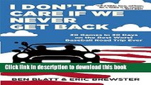 [Popular Books] I Don t Care if We Never Get Back: 30 Games in 30 Days on the Best Worst Baseball