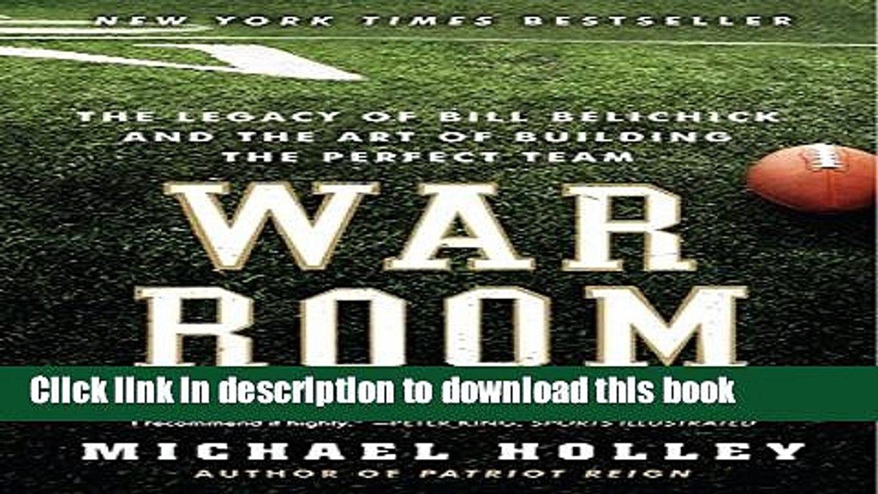 [Popular Books] War Room: The Legacy of Bill Belichick and the Art of Building the Perfect Team