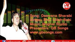 shina song : Deewana Sharabi singer: Sher tullah Rahi music: mugahl studio