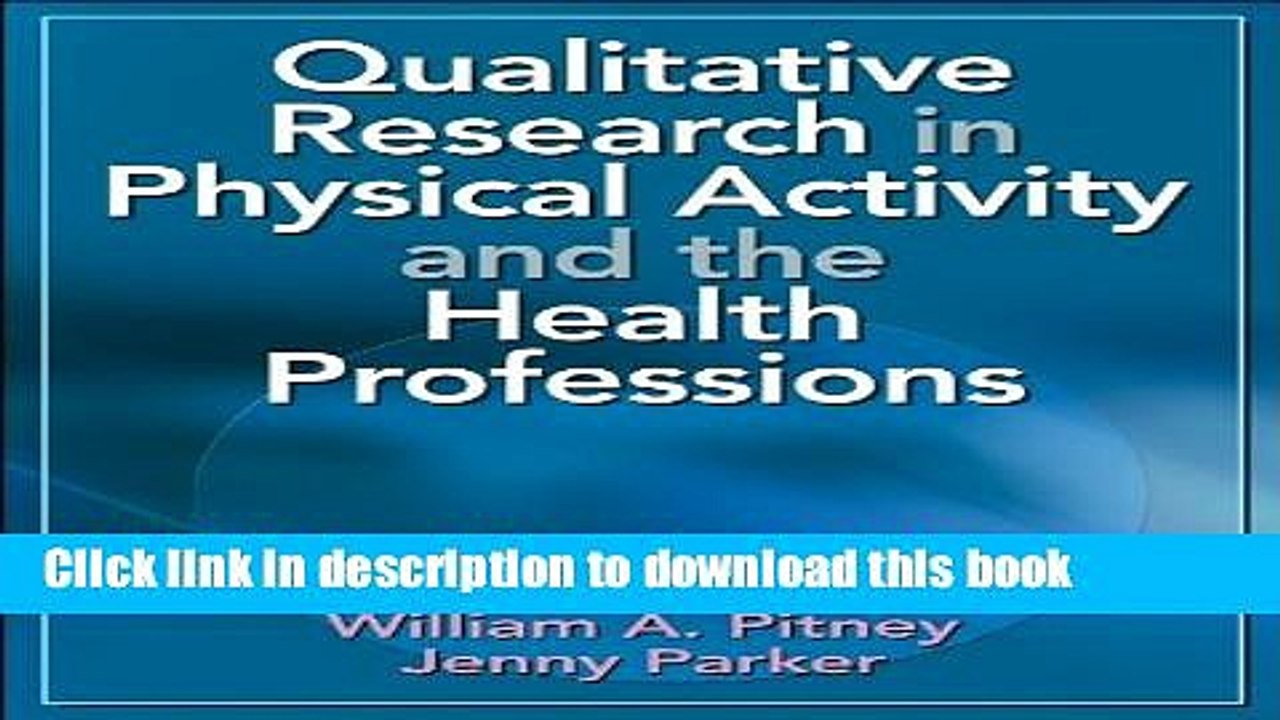 [Popular Books] Qualitative Research in Physical Activity and the Health Professions Free Online