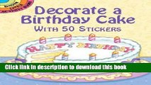 [PDF] Decorate a Birthday Cake: With 50 Stickers (Dover Little Activity Books Stickers) Free Online