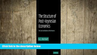 FREE PDF  The Structure of Post-Keynesian Economics: The Core Contributions of the Pioneers  BOOK