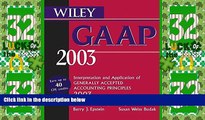 Must Have  Wiley GAAP 2003: Interpretation and Application of Generally Accepted Accounting