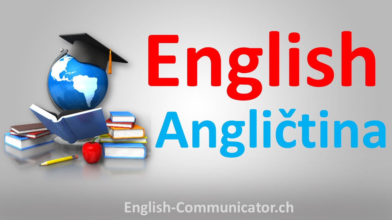 Czech	čeština	English language speaking writing grammar course learn English  Anglický jazyk Mluvení Psaní gramatika samozřejmě učit