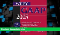 READ FREE FULL  Wiley GAAP 2003: Interpretation and Application of Generally Accepted Accounting