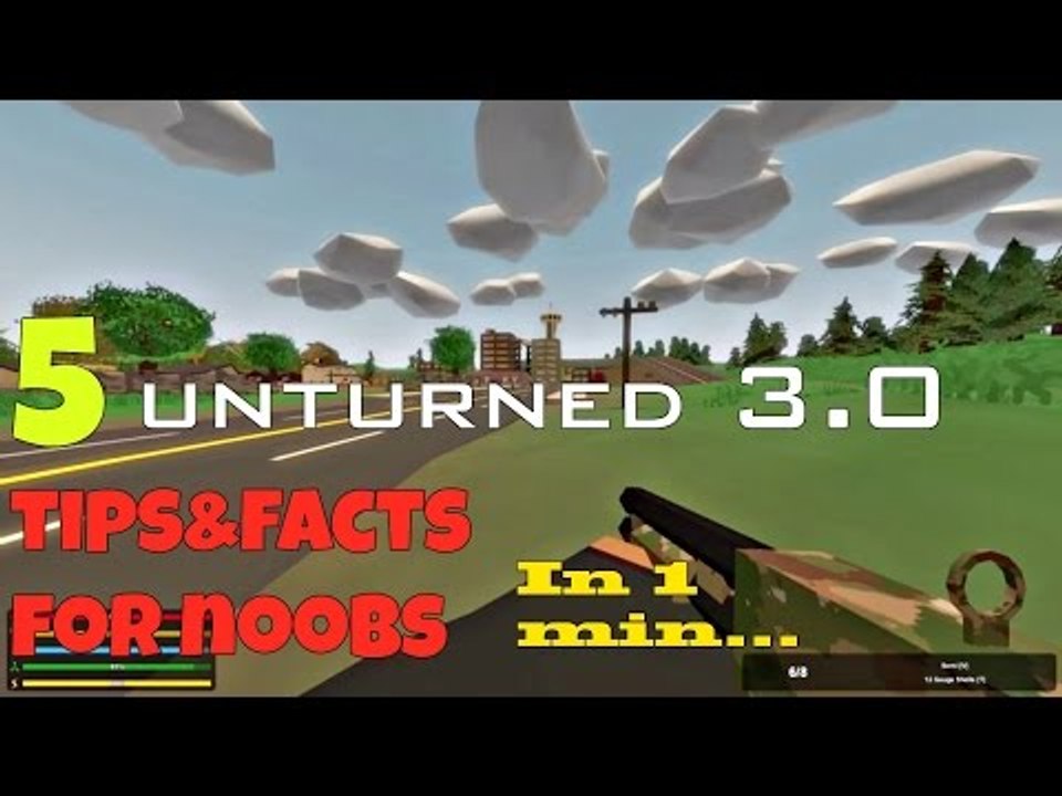 UNTURNED:TIPS & TRICKS FOR NOOBS-BEGGINER'S TIPS & TRICKS