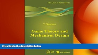 FREE DOWNLOAD  Game Theory and Mechanism Design (Iisc Lecture Notes) READ ONLINE