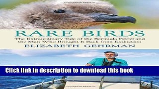 [Download] Rare Birds: The Extraordinary Tale of the Bermuda Petrel and the Man Who Brought It