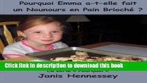 [Download] Pourquoi Emma a-t-elle fait un Nounours en Pain BriochÃ© ? (Volume 1) (French Edition)