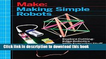 [Download] Making Simple Robots: Exploring Cutting-Edge Robotics with Everyday Stuff Paperback