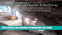 [Popular] The Building of the Green Valley: A Reconstruction of an Early 17th-Century Rural