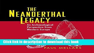 [Popular] The Neanderthal Legacy: An Archaeological Perspective from Western Europe Kindle